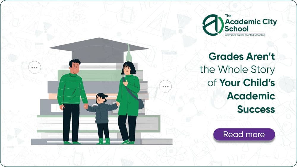 Grades Aren’t the Whole Story of Your Child’s Academic Success