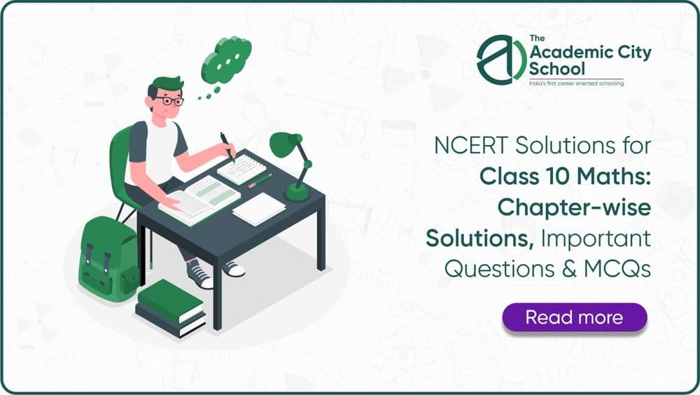 NCERT Solutions for Class 10 Maths: Chapter-wise Solutions, Important Questions & MCQs