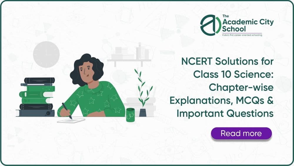 NCERT Solutions for Class 10 Science: Chapter-wise Explanations, MCQs & Important Questions